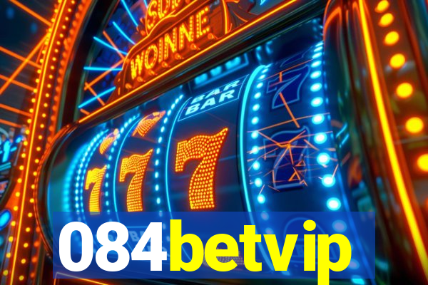 084betvip