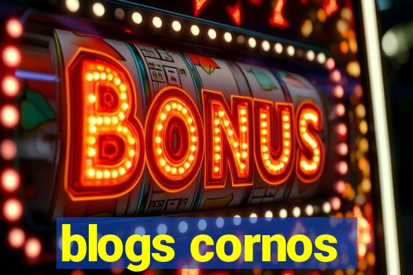 blogs cornos