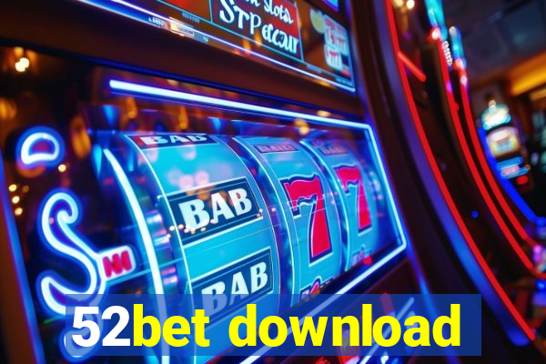 52bet download