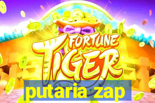 putaria zap