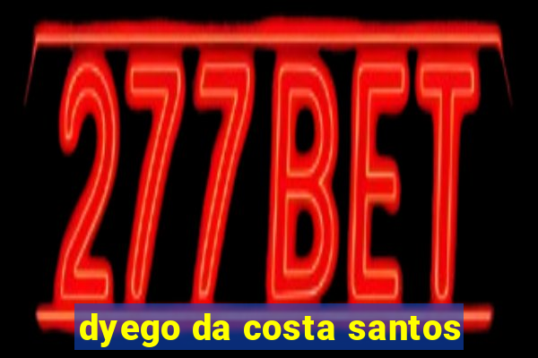 dyego da costa santos