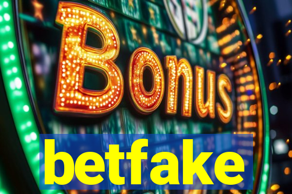 betfake