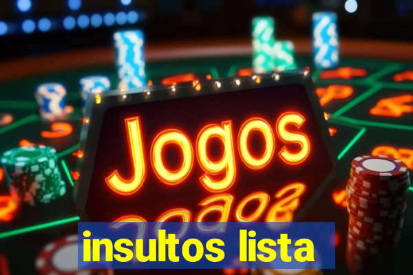 insultos lista