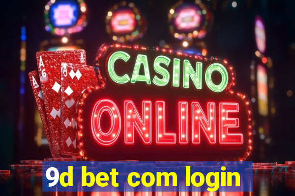 9d bet com login