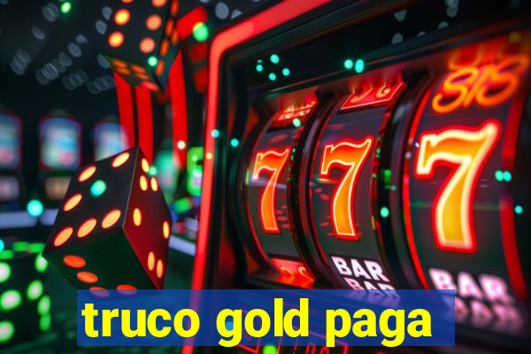 truco gold paga