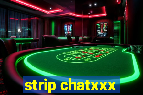 strip chatxxx