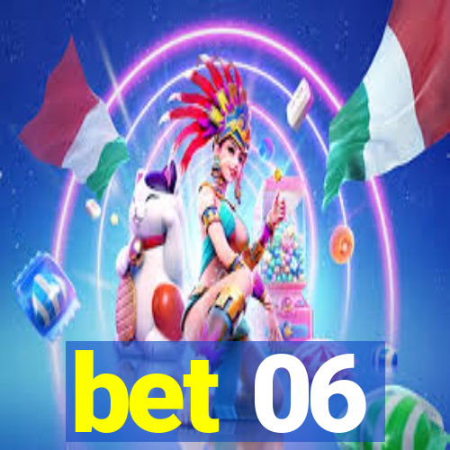 bet 06