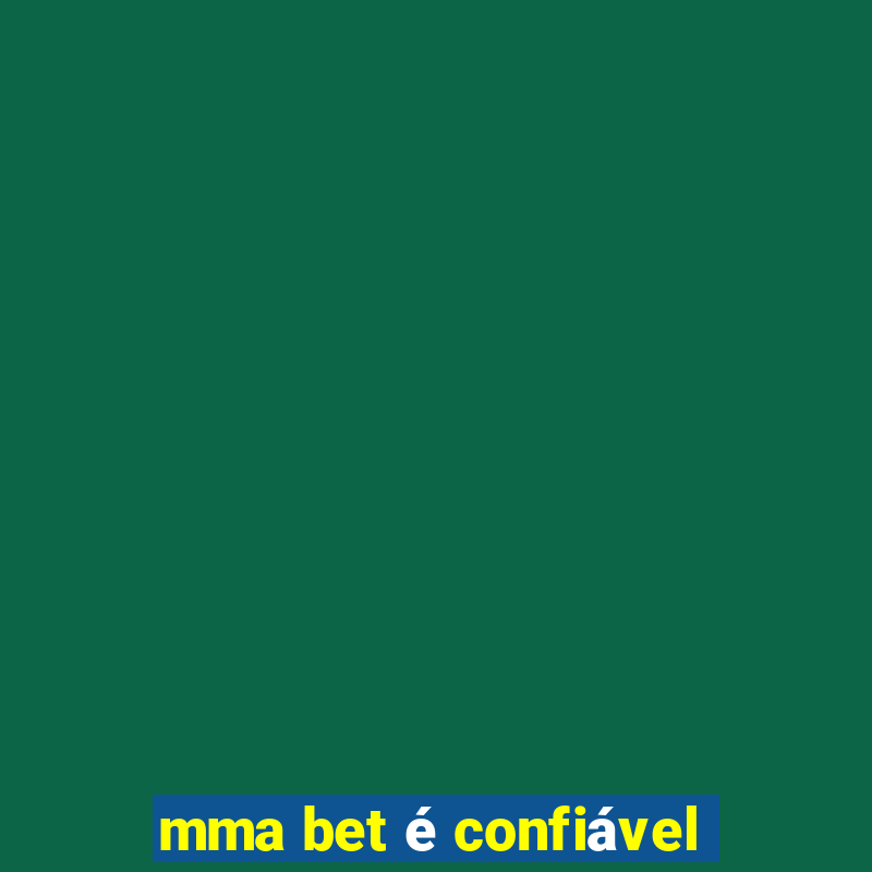 mma bet é confiável