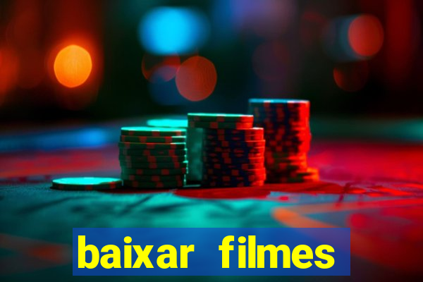 baixar filmes torrents dublados