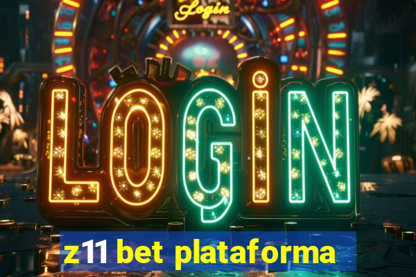 z11 bet plataforma