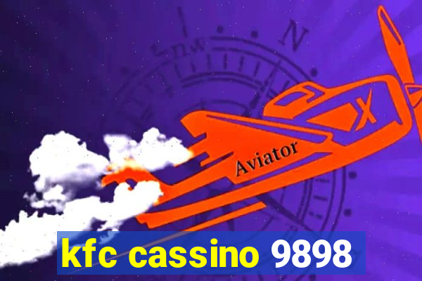 kfc cassino 9898