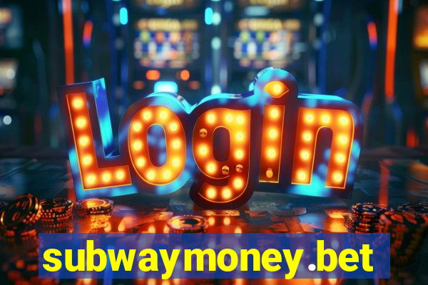 subwaymoney.bet