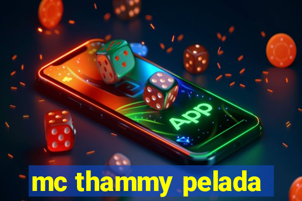 mc thammy pelada