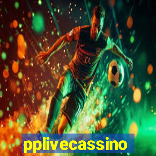 pplivecassino