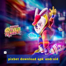 pixbet download apk android