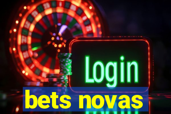 bets novas