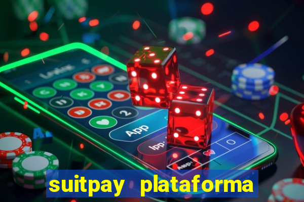 suitpay plataforma de jogos