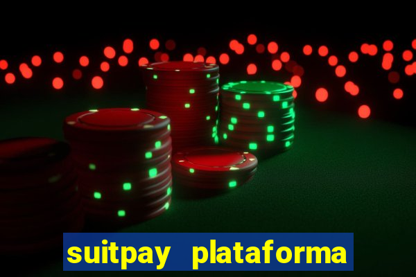 suitpay plataforma de jogos