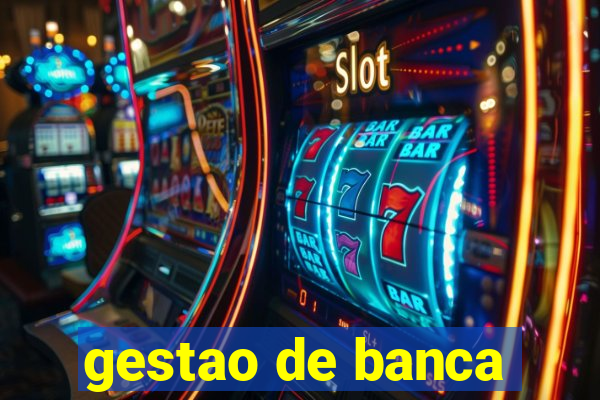 gestao de banca