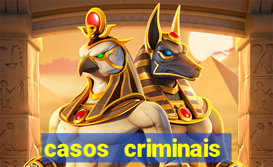 casos criminais para resolver