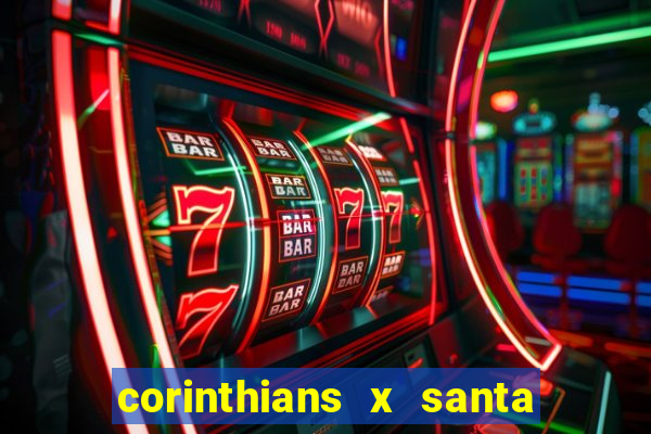 corinthians x santa cruz ao vivo hd