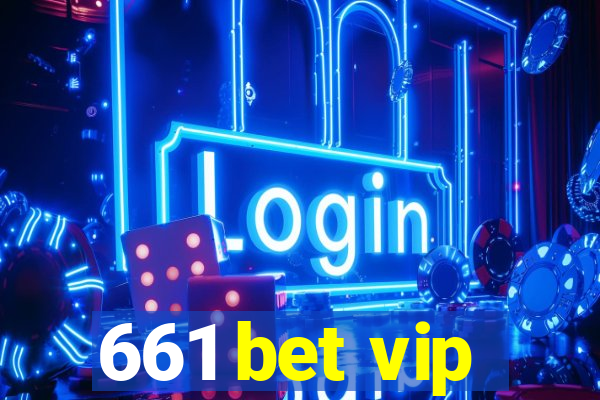 661 bet vip