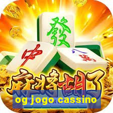 og jogo cassino