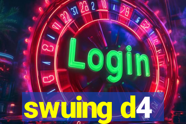 swuing d4