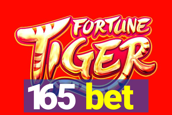 165 bet