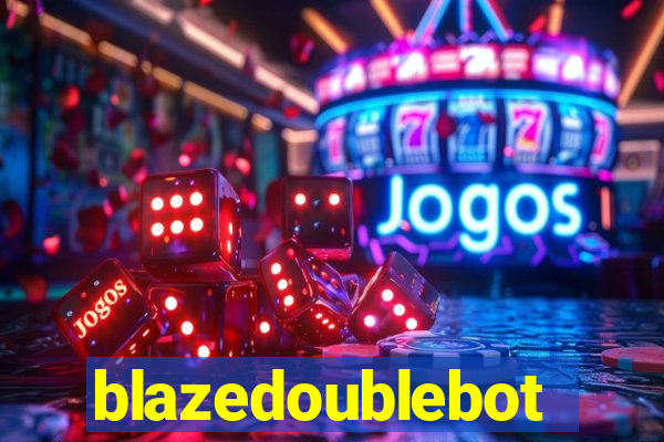 blazedoublebot