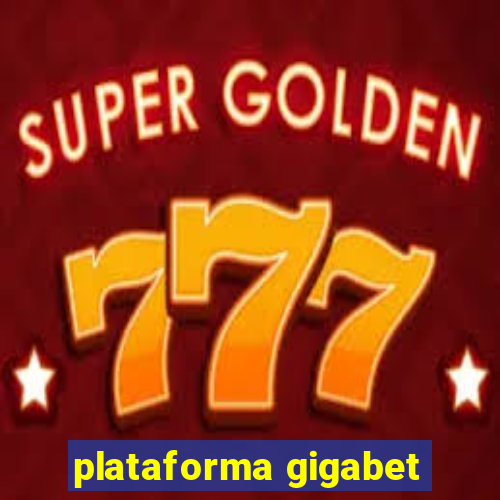 plataforma gigabet