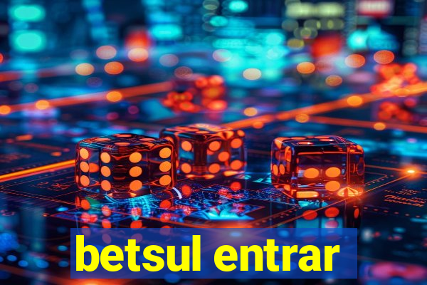 betsul entrar