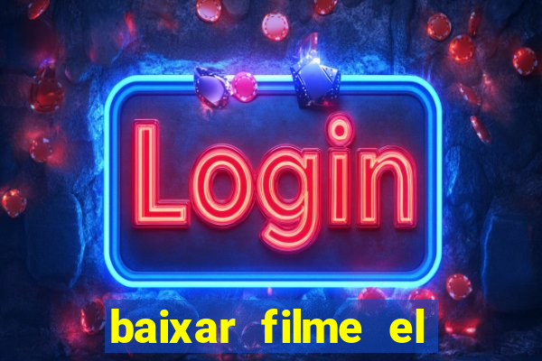 baixar filme el dorado (1966 dublado)