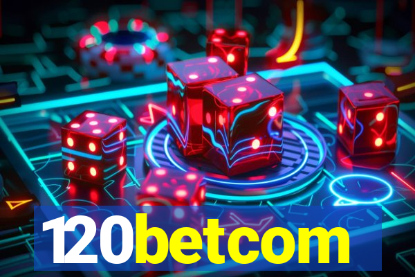 120betcom