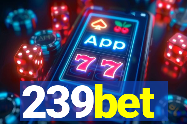 239bet