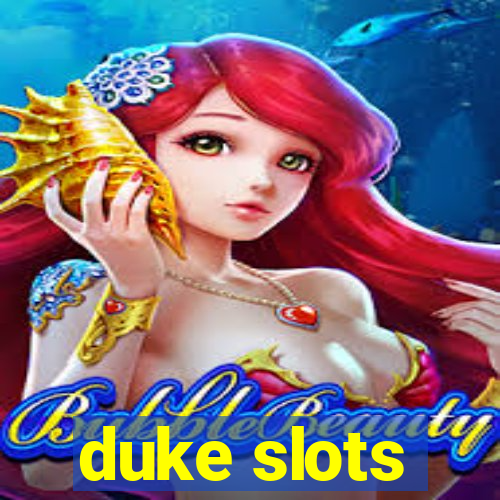 duke slots