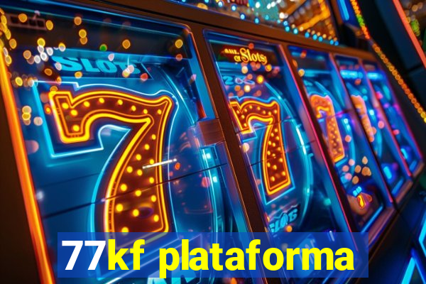 77kf plataforma