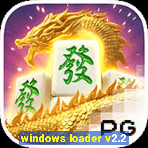 windows loader v2.2