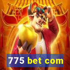 775 bet com