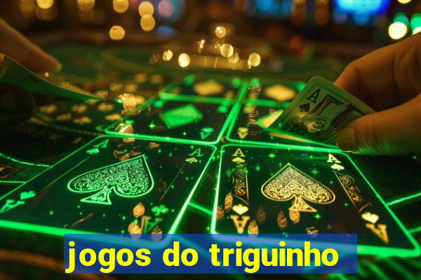 jogos do triguinho