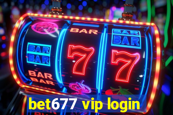 bet677 vip login