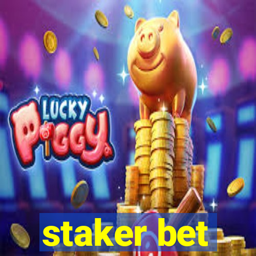 staker bet