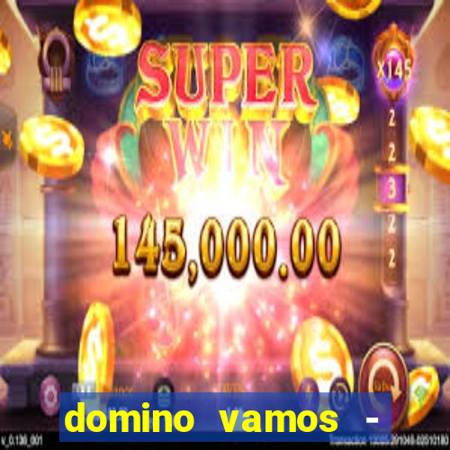 domino vamos - crash & poker