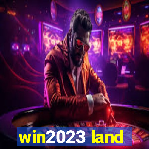 win2023 land