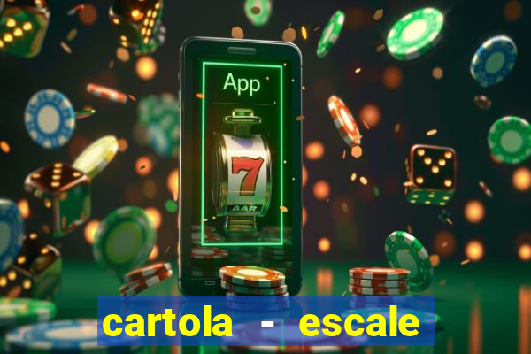 cartola - escale seu time!