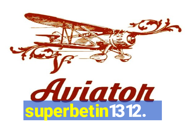 superbetin1312.com