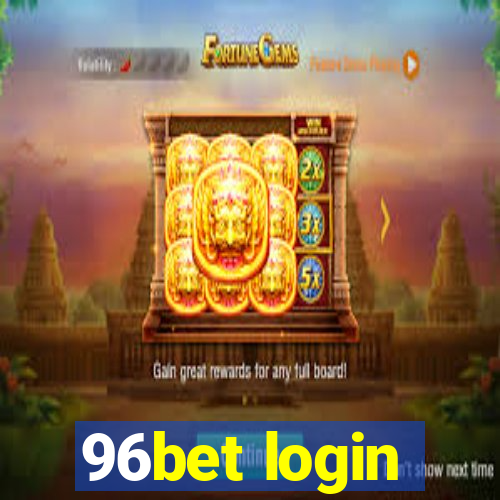 96bet login