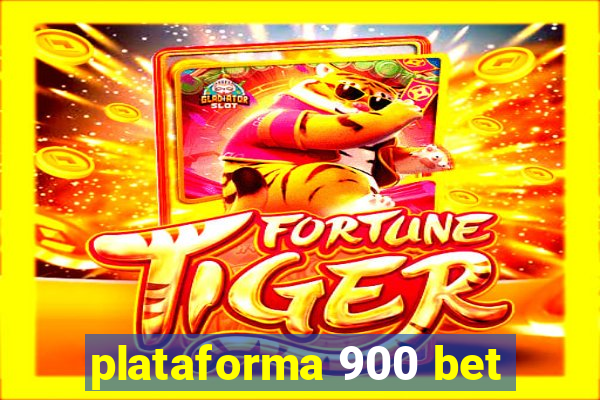 plataforma 900 bet