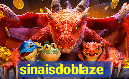 sinaisdoblaze