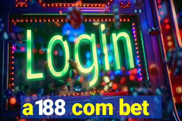 a188 com bet